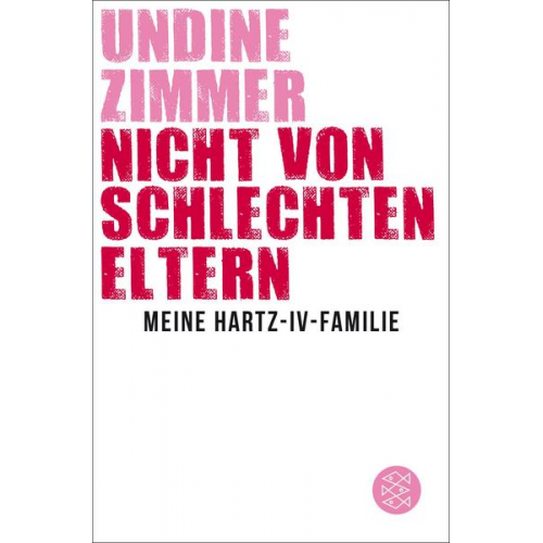 Undine Zimmer - Nicht von schlechten Eltern - Meine Hartz-IV-Familie