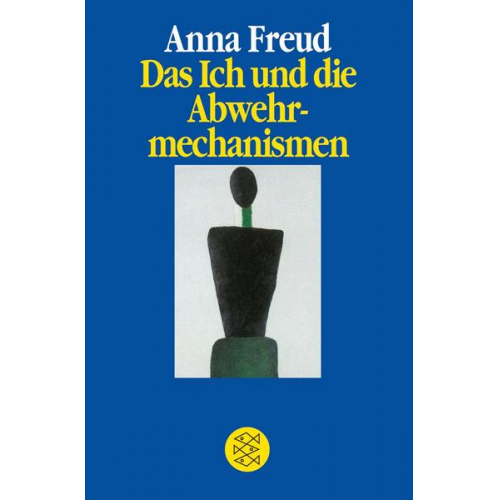 Anna Freud - Das Ich und die Abwehrmechanismen