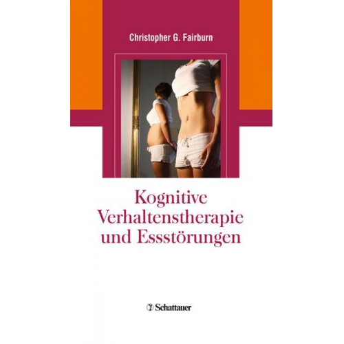 Christopher G. Fairburn - Kognitive Verhaltenstherapie und Essstörungen