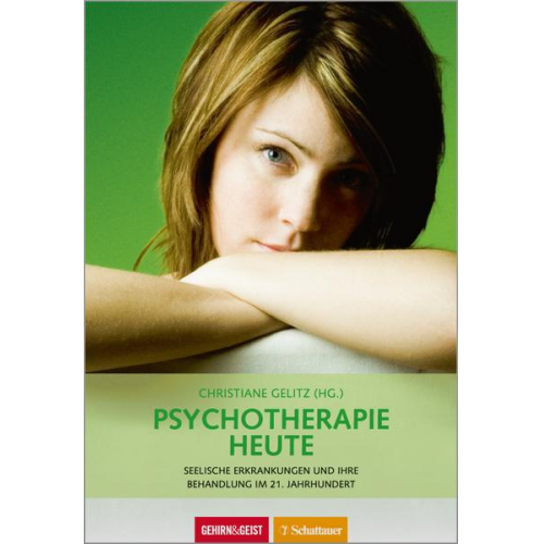 Christiane Gelitz - Psychotherapie heute (Gehirn&Geist, Bd. ?)