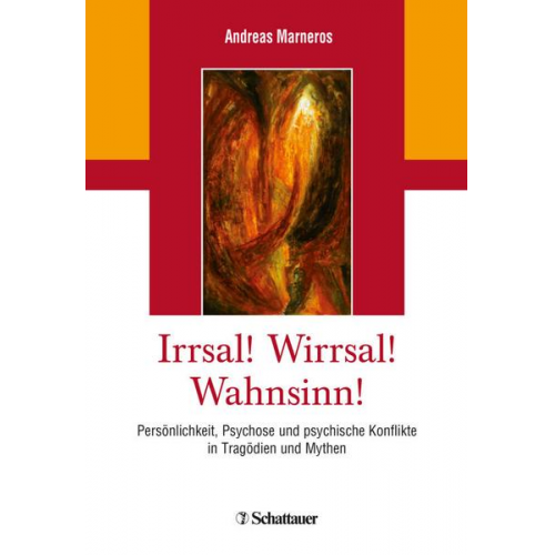 Andreas Marneros - Irrsal! Wirrsal! Wahnsinn!