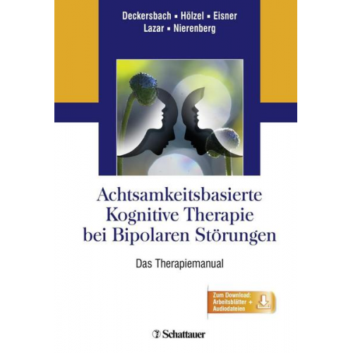 Thilo Deckersbach & Britta Hölzel & Lori Eisner & Sara W. Lazar & Andrew A. Nierenberg - Achtsamkeitsbasierte Kognitive Therapie bei Bipolaren Störungen