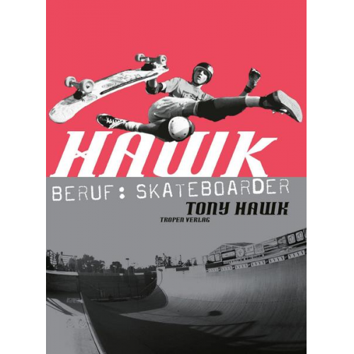 Tony Hawk - Hawk: Beruf: Skateboarder (cc - carbon copy books, Bd. 10)