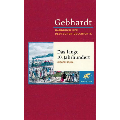 Jürgen Kocka - Gebhardt Handbuch der Deutschen Geschichte / . Band 13 / Das lange 19. Jahrhundert