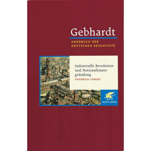 Friedrich Lenger - Gebhardt. Handbuch der Deutschen Geschichte: Band 15