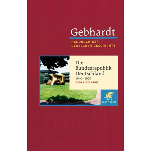 Edgar Wolfrum - Gebhardt. Handbuch der Deutschen Geschichte: Band 23