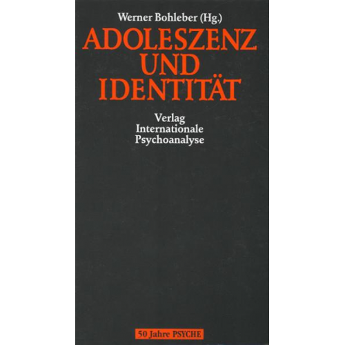 Werner Bohleber - Adoleszenz und Identität