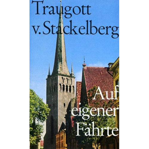 Traugott Stackelberg - Auf eigener Fährte