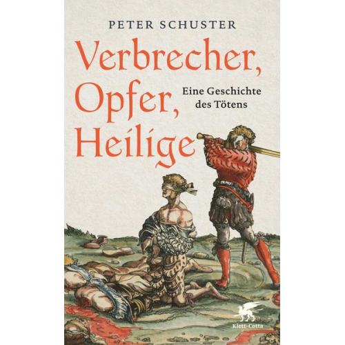 Peter Schuster - Verbrecher, Opfer, Heilige