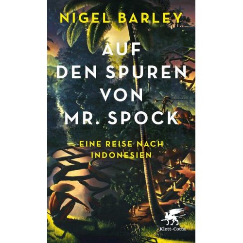 Nigel Barley - Auf den Spuren von Mr. Spock