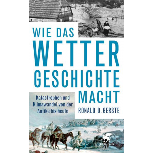 Ronald D. Gerste - Wie das Wetter Geschichte macht