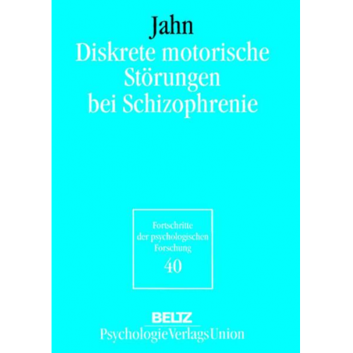 Thomas Jahn - Diskrete motorische Störungen bei Schizophrenie