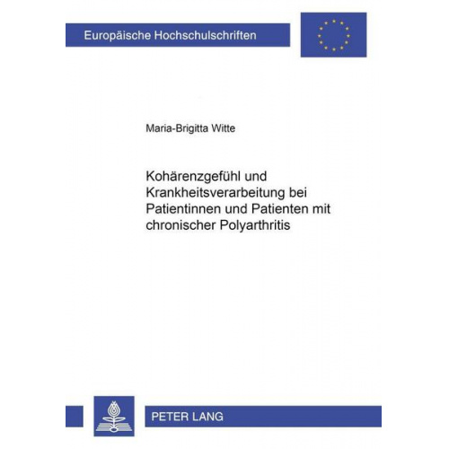 Maria-Brigitta Witte - Kohärenzgefühl und Krankheitsverarbeitung bei Patientinnen und Patienten mit chronischer Polyarthritis