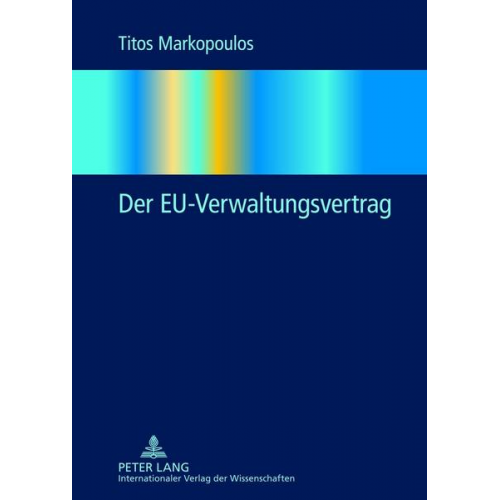 Titos Markopoulos - Der EU-Verwaltungsvertrag