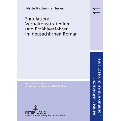 Maite Katharina Hagen - Simulation: Verhaltensstrategien und Erzählverfahren im neusachlichen Roman