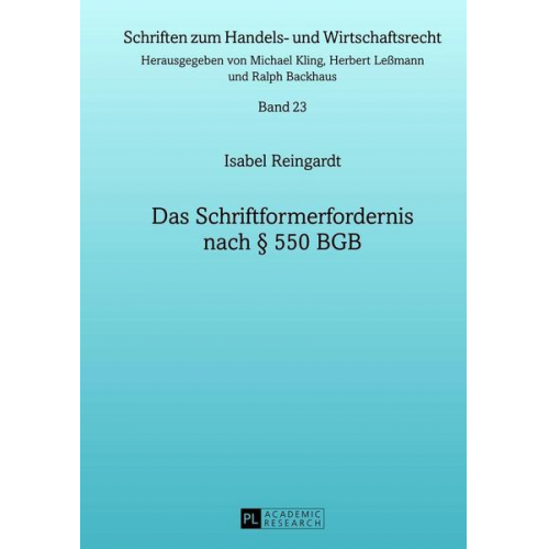 Isabel Reingardt - Das Schriftformerfordernis nach § 550 BGB