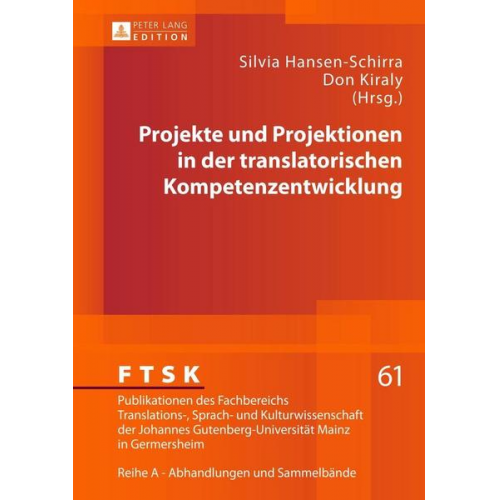 Projekte und Projektionen in der translatorischen Kompetenzentwicklung