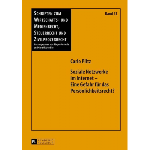 Carlo Piltz - Soziale Netzwerke im Internet – Eine Gefahr für das Persönlichkeitsrecht?