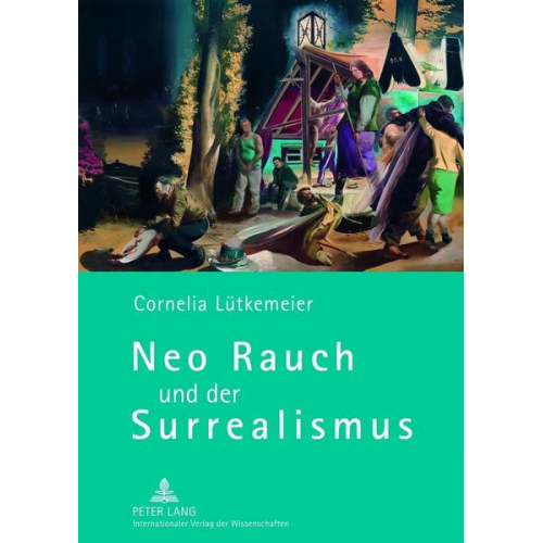 Cornelia Lütkemeier - Neo Rauch und der Surrealismus