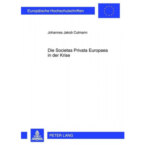 Johannes Culmann - Die Societas Privata Europaea in der Krise