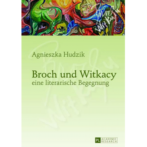 Agnieszka Hudzik - Broch und Witkacy – eine literarische Begegnung