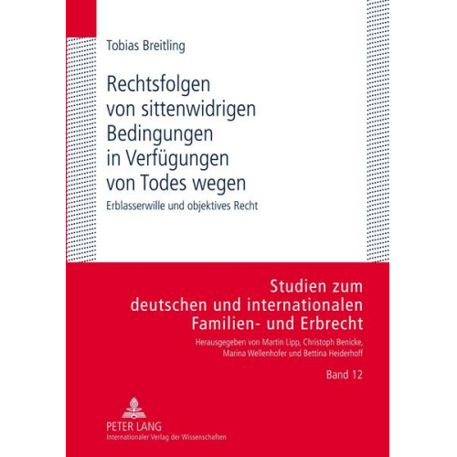 Tobias Breitling - Rechtsfolgen von sittenwidrigen Bedingungen in Verfügungen von Todes wegen