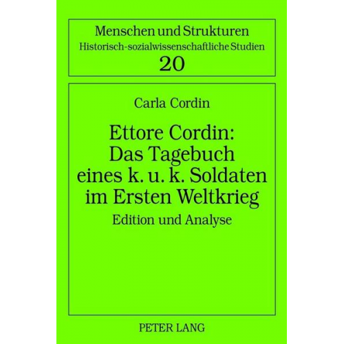 Carla Cordin - Ettore Cordin: Das Tagebuch eines k. u. k. Soldaten im Ersten Weltkrieg