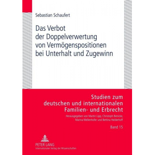 Sebastian Schaufert - Das Verbot der Doppelverwertung von Vermögenspositionen bei Unterhalt und Zugewinn