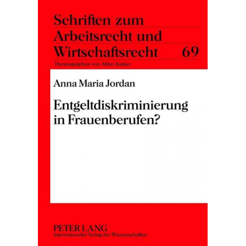 Anna Maria Jordan - Entgeltdiskriminierung in Frauenberufen?