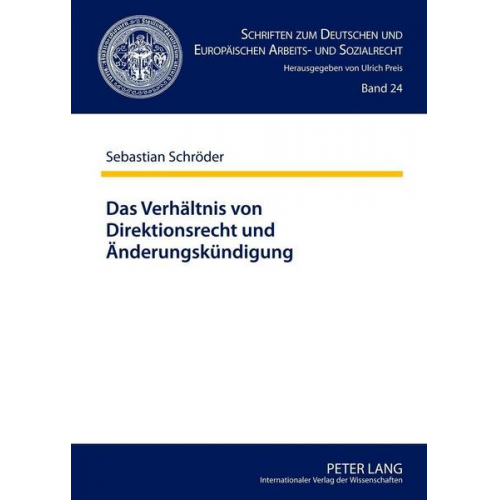 Sebastian Schröder - Das Verhältnis von Direktionsrecht und Änderungskündigung