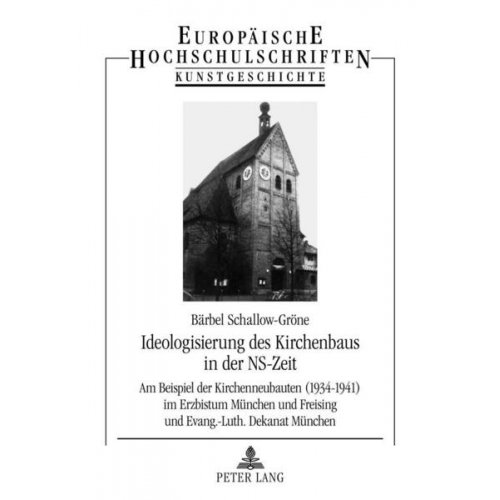 Bärbel Schallow-Gröne - Ideologisierung des Kirchenbaus in der NS-Zeit