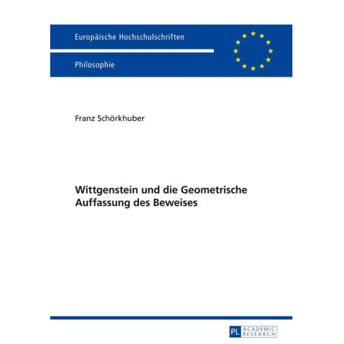 Franz Schörkhuber - Wittgenstein und die Geometrische Auffassung des Beweises