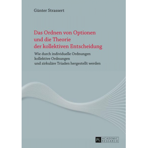 Günter Strassert - Das Ordnen von Optionen und die Theorie der kollektiven Entscheidung