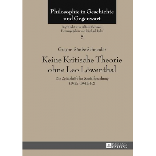 Gregor-Sönke Schneider - Keine Kritische Theorie ohne Leo Löwenthal