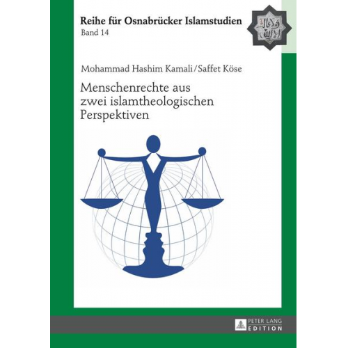 Mohammad Hashim Kamali & Saffet Köse - Menschenrechte aus zwei islamtheologischen Perspektiven