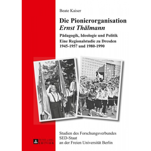 Beate Kaiser - Die Pionierorganisation «Ernst Thälmann»