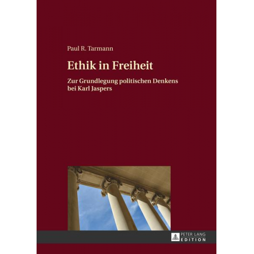 Paul R. Tarmann - Ethik in Freiheit