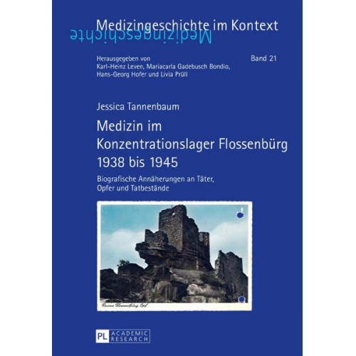 Jessica Tannenbaum - Medizin im Konzentrationslager Flossenbürg 1938 bis 1945