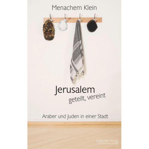 Menachem Klein - Jerusalem - geteilt, vereint