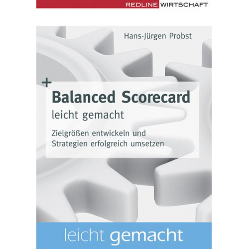 Hans J. Probst - Balanced Scorecard leicht gemacht