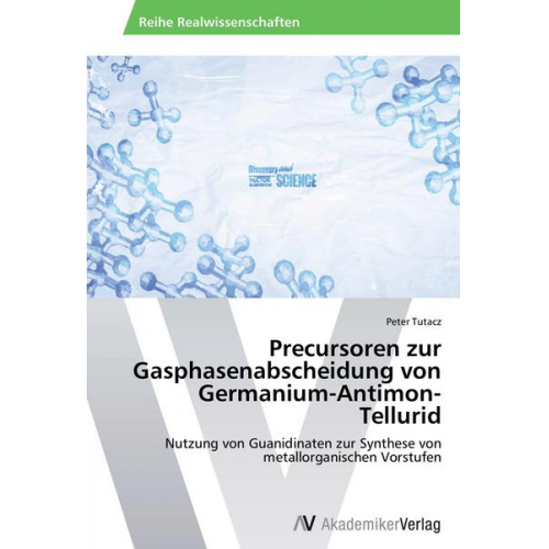 Peter Tutacz - Precursoren zur Gasphasenabscheidung von Germanium-Antimon-Tellurid