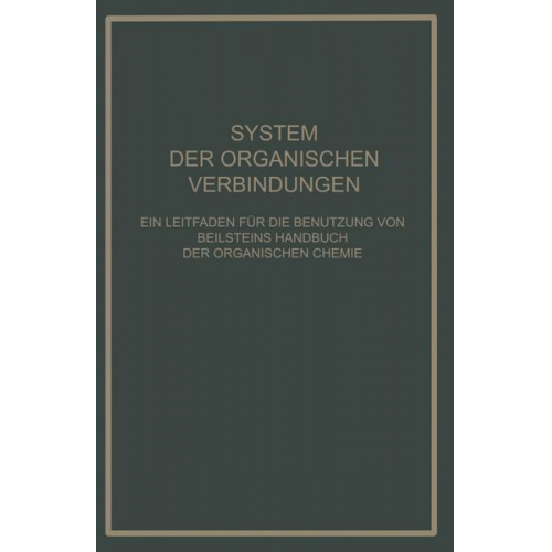 B. Prager & K. Ilberg - System Der Organischen Verbindungen