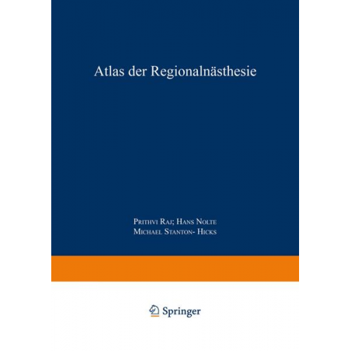 P. Prithri Raj & Hans Nolte & Michael Stanton-Hicks - Atlas der Regionalanästhesie