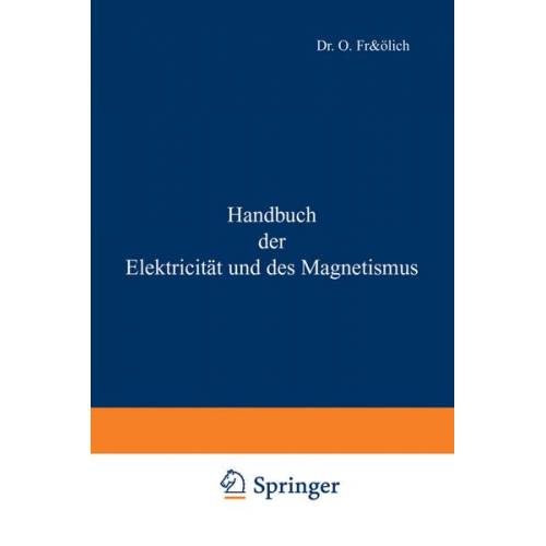 O. Frölich - Handbuch der Elektricität und des Magnetismus