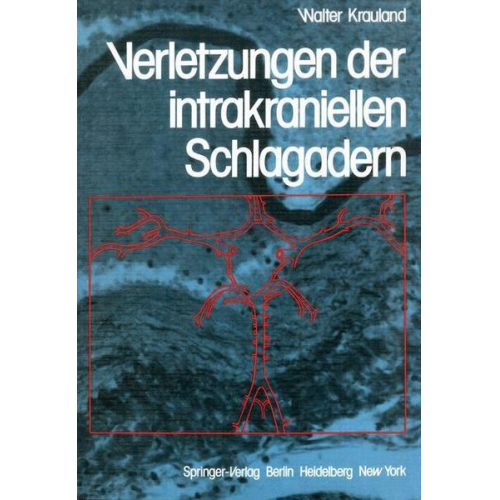 W. Krauland - Verletzungen der intrakraniellen Schlagadern