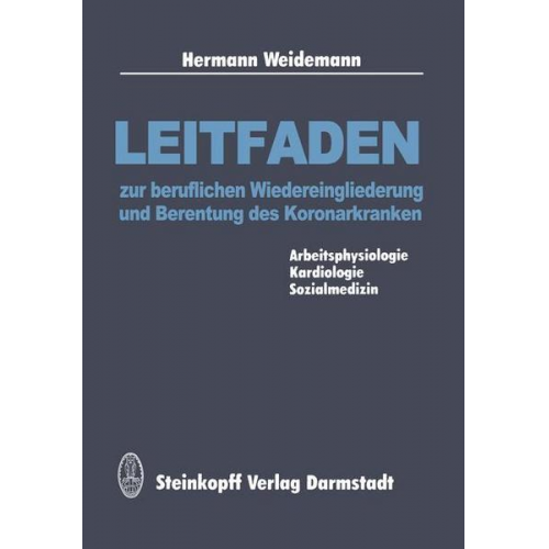 H. Weidemann - Leitfaden zur beruflichen Wiedereingliederung und Berentung des Koronarkranken