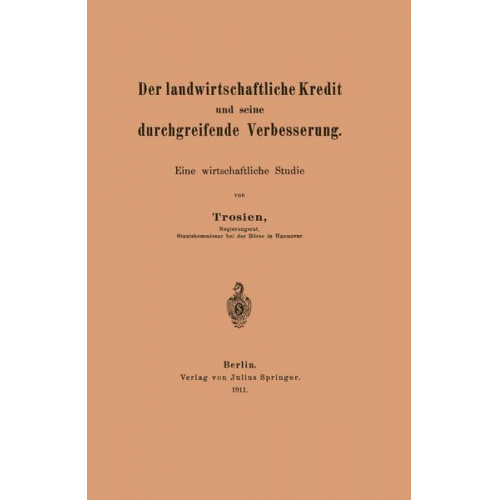 NA Trosien - Der landwirtschaftliche Kredit und seine durchgreifende Verbesserung