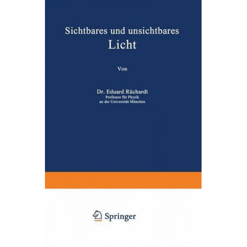 Eduard Rüchardt - Sichtbares und unsichtbares Licht