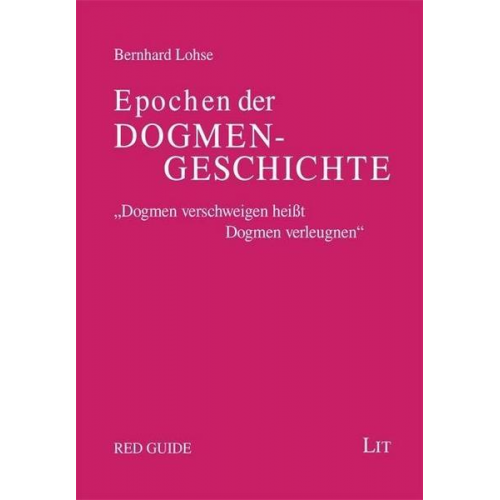 Bernhard Lohse - Epochen der Dogmengeschichte