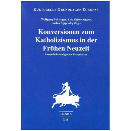 Wolfgang Behringer - Konversionen zum Katholizismus in der Frühen Neuzeit